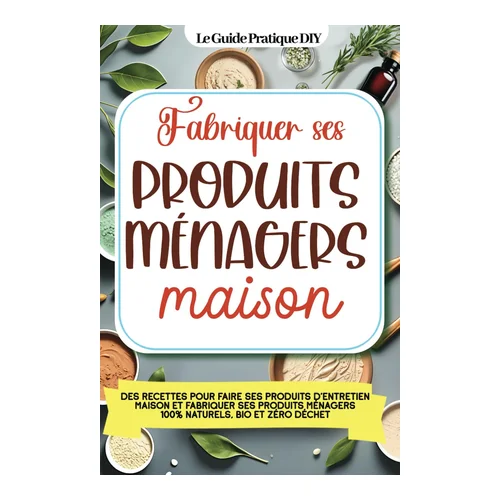 Fabriquer ses produits ménagers maison